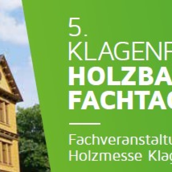Holzbau Messe und Fachtagung, Klagenfurt