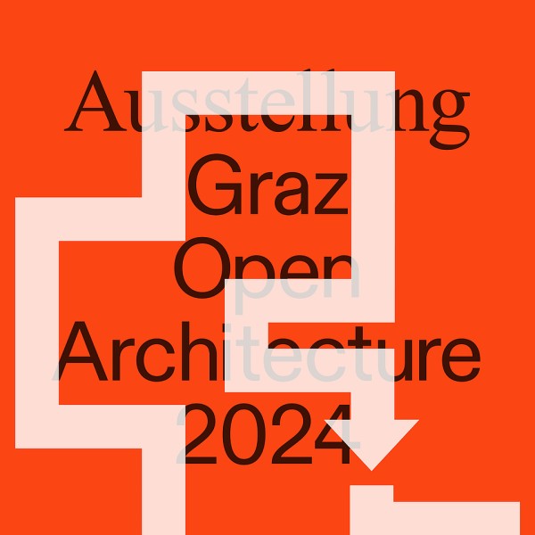 Ausstellung Graz Open Architecture 2024